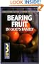 Bearing Fruit in God's Family: A Course in Personal Discipleship to Strengthen Your Walk with God