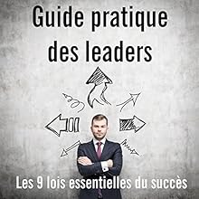Guide pratique des leaders | Livre audio Auteur(s) : Robert Patton Narrateur(s) : Bertrand Dubail