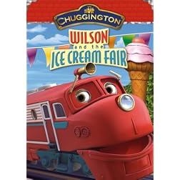 Chuggington: Wilson & The Ice Cream Fair