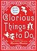 Glorious Things to Do