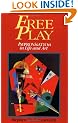 Free Play: Power of Improvisation in Life and the Arts