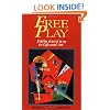 Free Play: Power of Improvisation in Life and the Arts
