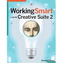 Working Smart in Adobe Creative Suite 2