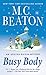 Busy Body: An Agatha Raisin Mystery (Agatha Raisin Mysteries, 21)