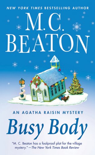 busy body an agatha raisin mystery agatha raisin mysteries