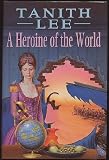 Heroine of the World