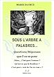 SOUS L'ARBRE A PALABRES ... Questions/Réponses que l'on se pose ! (SOUS L'ARBRE A PALABRES... Questions/Réponses que l'on se pose)