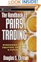 The Handbook of Pairs Trading : Strategies Using Equities, Options, & Futures