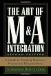 The Art of M&A Integration 2nd Ed: A Guide to Merging Resources, Processes,and Responsibilties