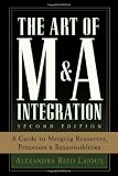 The Art of M&A Integration 2nd Ed: A Guide to Merging Resources, Processes,and Responsibilties