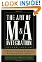 The Art of M&A Integration 2nd Ed: A Guide to Merging Resources, Processes,and Responsibilties