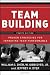 Team Building: Proven Strategies for Improving Team Performance 51XrUd%2BgK0L. SL75 9 Essentials to Hiring Your Dream Team