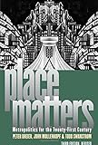 Place Matters: Metropolitics for the TwentyFirst Century (Studies in Government and Public Policy)