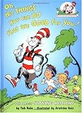 Oh the Things You Can Do That Are Good for You!: All About Staying Healthy (Cat in the Hats Learning Library)