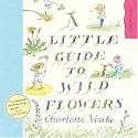 A Little Guide to Wild Flowers