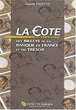 Revue Claude Fayette  / La cote des billets de la Banque de France et du Trésor