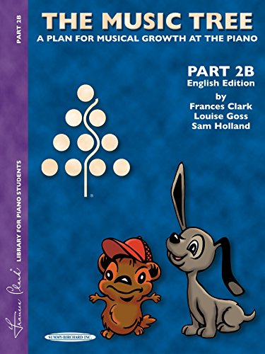 The Music Tree: English Edition Student's Book, Part 2B (Frances Clark Library for Piano Students)