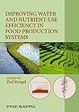 Improving water and nutrient-use efficiency in food production systems