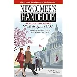 Newcomer's Handbook for Moving to and Living in Washington, DC Including Northern Virginia and Suburban Maryland by Mike Livingston