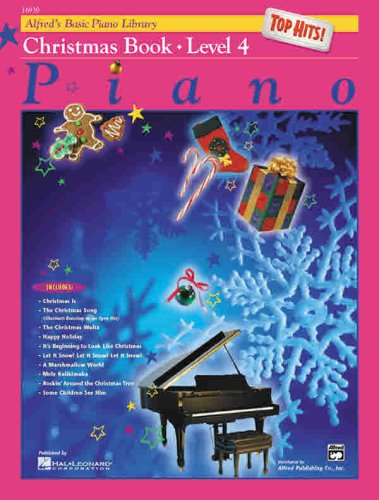 Alfreds Basic Piano Course Top Hits! Christmas, Bk 4 (Alfreds Basic Piano Library)