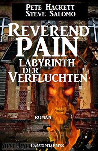 Reverend Pain: Labyrinth der Verfluchten: Band 9 der Horror-Serie: Cassiopeiapress Spannung (German Edition)
