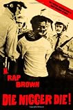 Die Nigger Die!: A Political Autobiography of Jamil Abdullah al-Amin