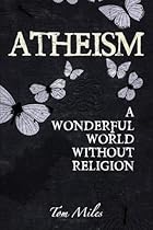 Atheism: Finding The True Meaning Of Life Atheism: Finding The True Meaning Of Life