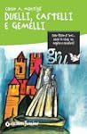 Duelli, castelli e gemelli (Gru.Giunt...