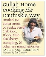 Gullah Home Cooking the Daufuskie Way: Smokin' Joe Butter Beans, Ol' 'Fuskie Fried Crab Rice, Sticky-Bush Blackberry Dumpling, and Other Sea Island Favorites