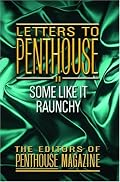 More Letters from Penthouse: How Americans Enjoy the Varieties of Sexual Experience in Their Own Unblushing Uncompromising words