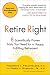 Search : Retire Right: 8 Scientifically Proven Traits You Need for a Happy, Fulfilling Retirement