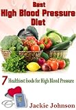 Best High Blood Pressure Diet-7 Healthiest Foods for High Blood Pressure (Advice and How to)