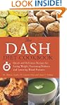 The DASH Diet Cookbook: Quick and Del...