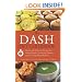 The DASH Diet Cookbook: Quick and Delicious Recipes for Losing Weight, Preventing Diabetes, and Lowering Blood Pressure