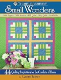 Thimbleberries Small Wonders: 44 Quilting Inspirations for the Comforts of Home