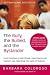 The Bully, the Bullied, and the Bystander: From Preschool to High School--How Parents and Teachers Can Help Break the Cycle (Updated Edition)