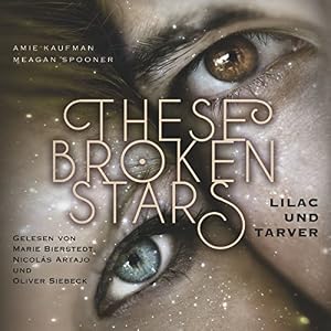Lilac und Tarver (These Broken Stars 1)