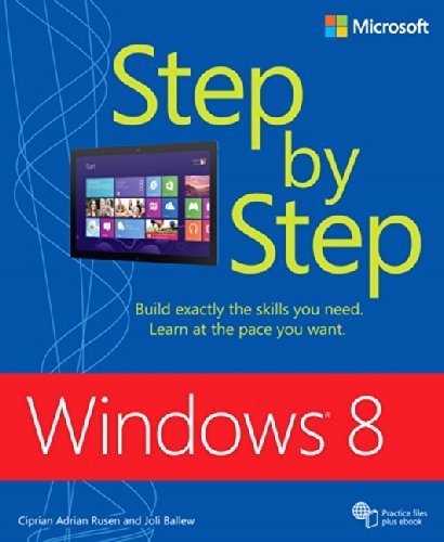 Windows 8 Step by Step 1st edition by Rusen, Ciprian Adrian, Ballew, Joli (2012) Paperback