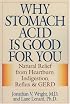 Why Stomach Acid is Good for You: Natural Relief from Heartburn, Indigestion, Reflux and GERD