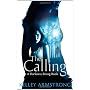 The Calling: Darkness Rising: Book 02 by Kelley Armstrong