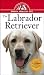Books : The Labrador Retriever: An Owner's Guide to a Happy Healthy Pet