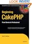 Beginning CakePHP: From Novice to Professional (Expert's Voice in Web Development)