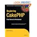 Beginning CakePHP: From Novice to Professional (Expert's Voice in Web Development)