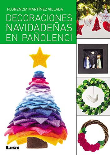 Decoración de Navidad con pañolenci (Spanish Edition)