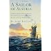 A Sailor of Austria: In Which, Without Really Intending To, Otto Prohaska Becomes Official War Hero No. 27 of the Habsburg Empire: The Otto Prohaska Novels #1 (Biggins, John. Otto Prohaska Novels)