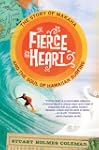 Fierce Heart: The Story of Makaha and...