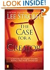 The Case for a Creator: A Journalist Investigates Scientific Evidence That Points Toward God