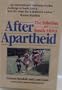 After Apartheid: The Solution for South Africa