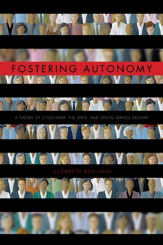 fostering autonomy a theory of citizenship the state and social service delivery