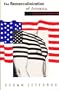 The Remasculinization of America: Gender and the Vietnam War (Theories of Contemporary Culture)
